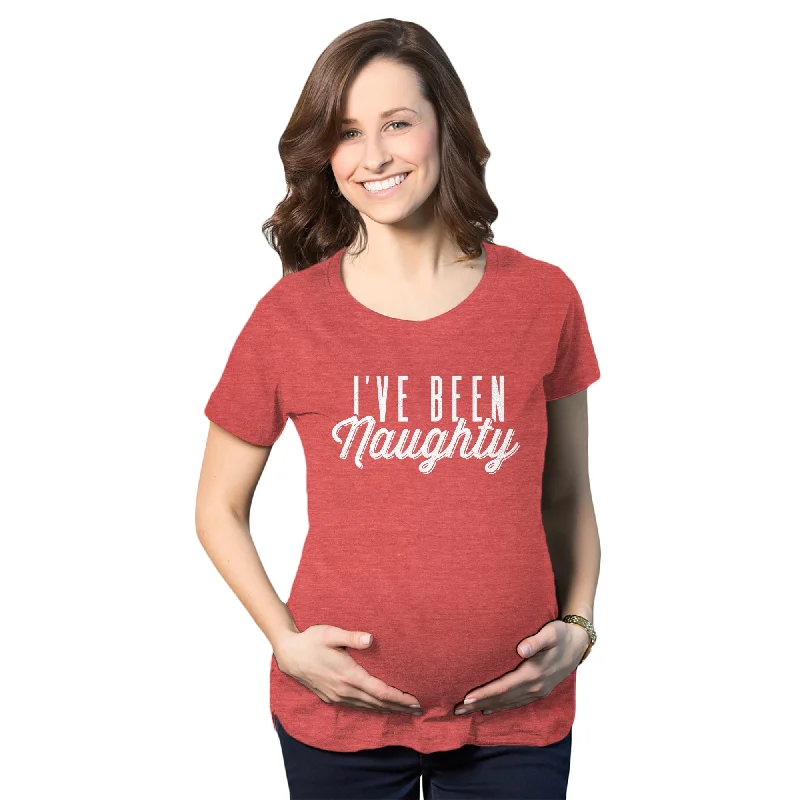 I've Been Naughty Maternity T Shirt