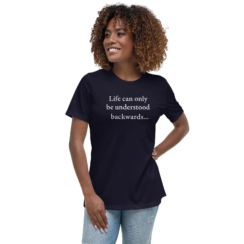 Kierkegaard Quote - Life can only be understood backwards - Women's T-Shirt