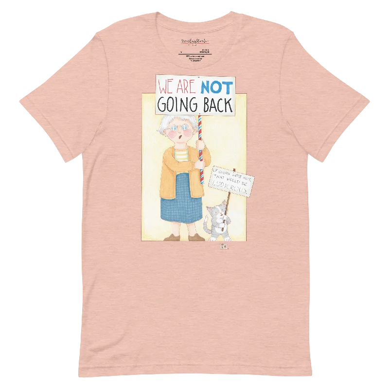 Not Going Back Unisex T-Shirt